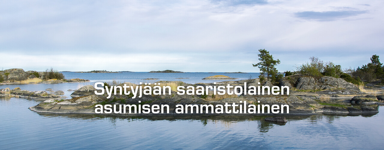 Syntyjään saaristolainen asumisen ammattilainen